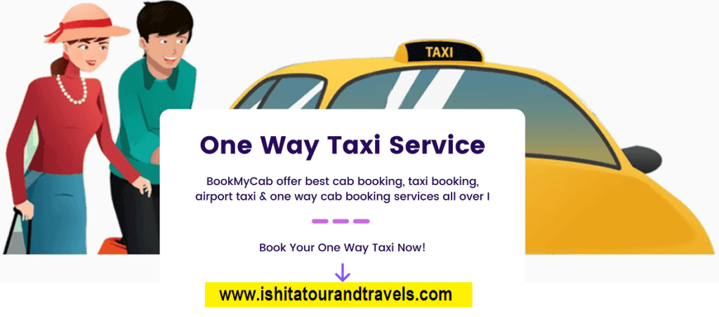 Book Outstation One Way Cab in Your City with Ishita Tour & Travels India